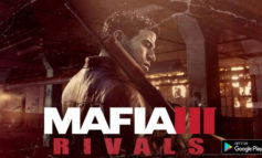 Mafia 3: Rivals untuk Android & iOS Rilis di Waktu yang Sama dengan Versi Konsolnya